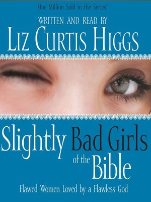 Slightly Bad Girls of the Bible - Audiobook